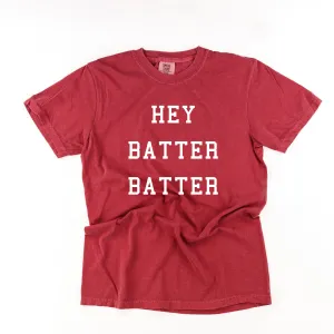 Hey Batter Batter - SHORT SLEEVE COMFORT COLORS TEE