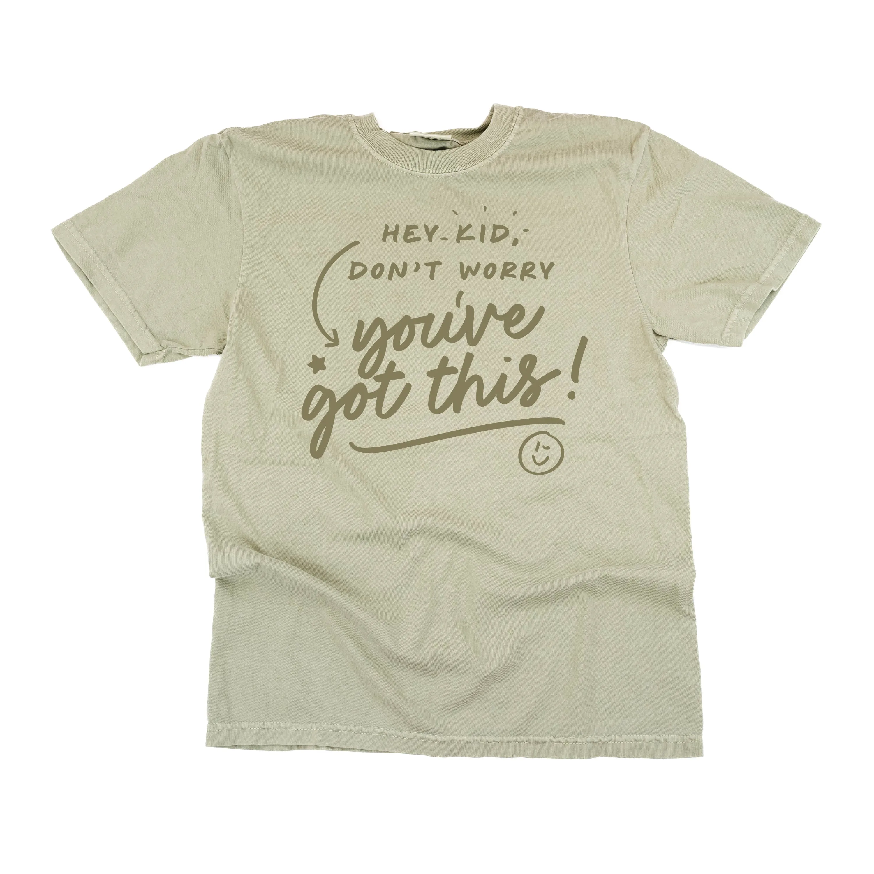 Hey Kid, Don't Worry You've Got This! - TONE ON TONE -  SHORT SLEEVE COMFORT COLORS TEE