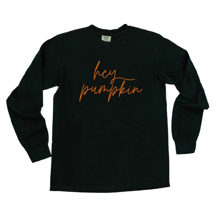 Hey Pumpkin - Cursive - LONG SLEEVE COMFORT COLORS TEE